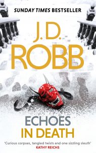 J.D. Robb, Book Review, ON the bookcase, Hachette Australia, Echoes in Death, IN Death
